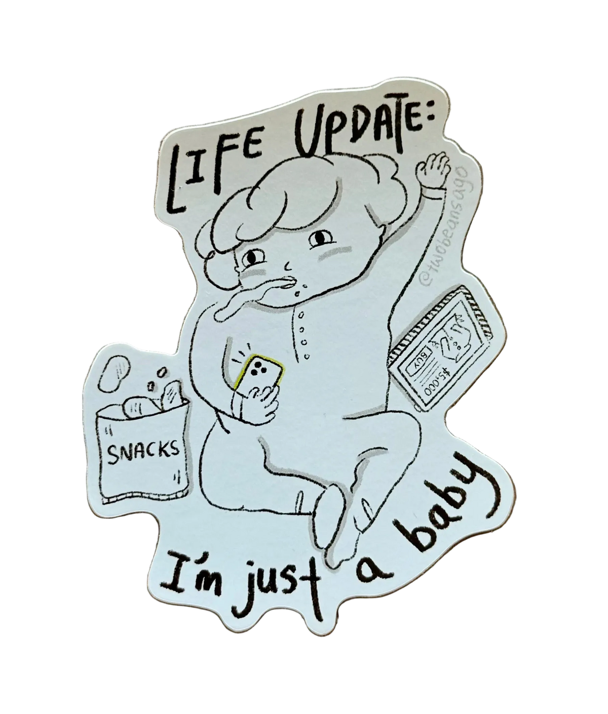 A die-cut sticker featuring a hand-drawn baby character with the text 'LIFE UPDATE: I'm just a baby' and small snack illustrations with an iPad showing a jacket priced at 500 dollars.