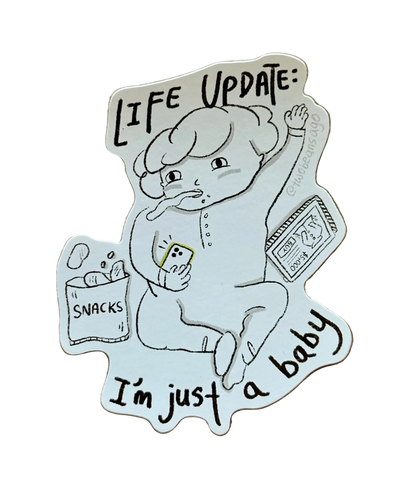 A die-cut sticker featuring a hand-drawn baby character with the text 'LIFE UPDATE: I'm just a baby' and small snack illustrations with an iPad showing a jacket priced at 500 dollars.