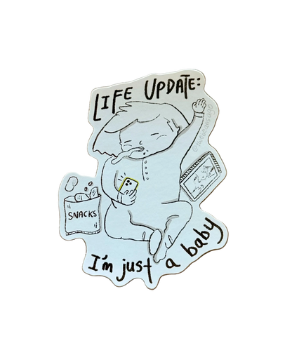 A die-cut sticker featuring a hand-drawn baby character with the text 'LIFE UPDATE: I'm just a baby' and small snack illustrations with an iPad.