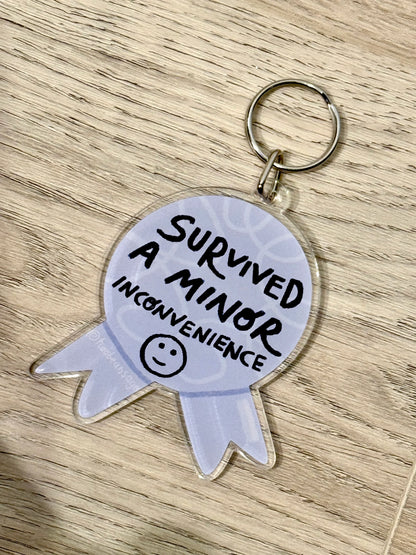 Survived a Minor Inconvenience