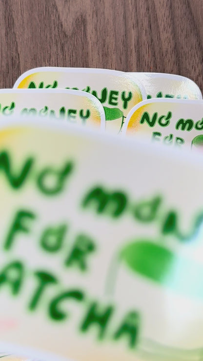 No Money For Matcha